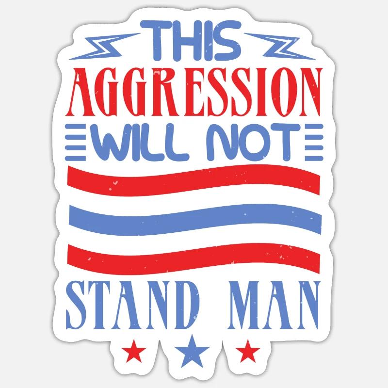 THIS AGGRESSION WILL NOT STAND MAN Sticker size S (10 x 10 cm)