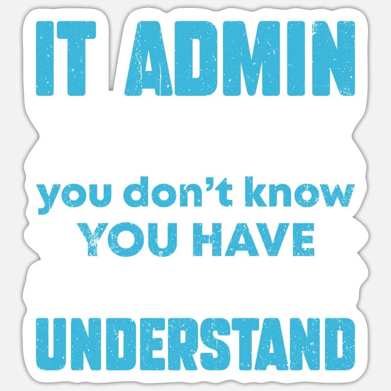 I Fix Problems You Can't Understand IT Admin Sticker Größe S (10 x 10 cm)