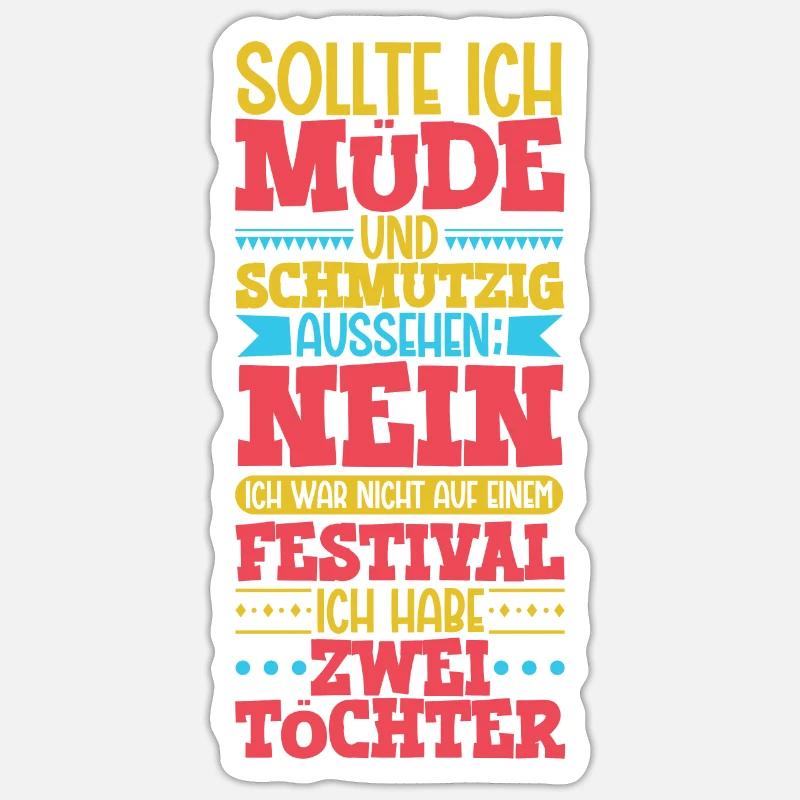 Müde und schmutzig - zwei Töchter - Sticker Größe S (10 x 10 cm) - Mattweiß