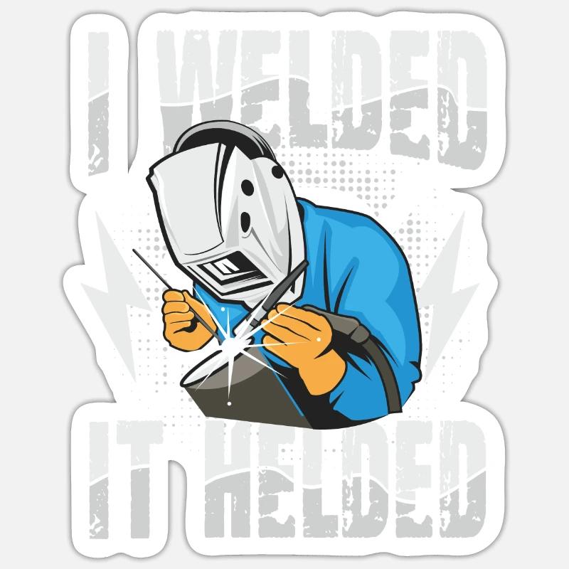 I Welded It Helded für einen Schweißer - Sticker Größe S (10 x 10 cm) - Mattweiß