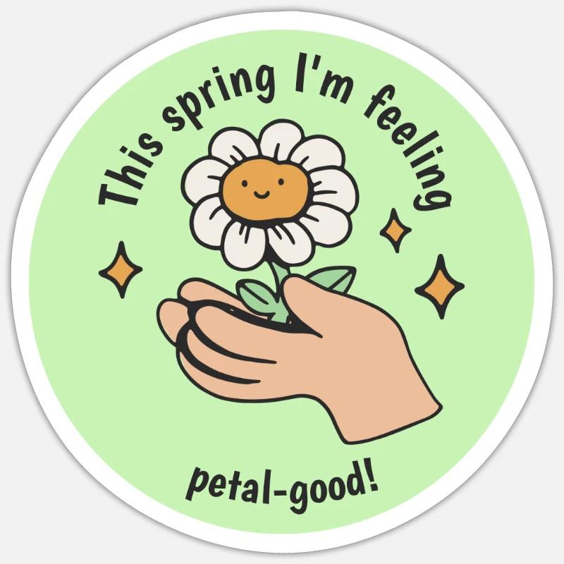 This Spring I'm Feeling Petal-Good! Bloom Spring - Sticker Größe S (10 x 10 cm) - Mattweiß