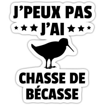 j'peux pas j'ai chasse de bécasse - Sticker taille S (10 x 10 cm) - blanc mat - Devant