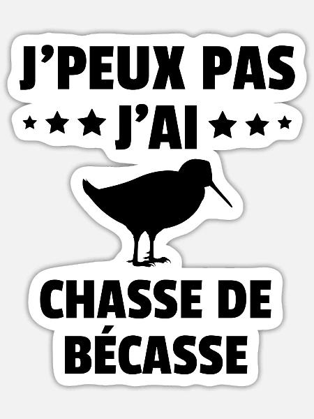 j'peux pas j'ai chasse de bécasse - Sticker taille S (10 x 10 cm) - blanc mat