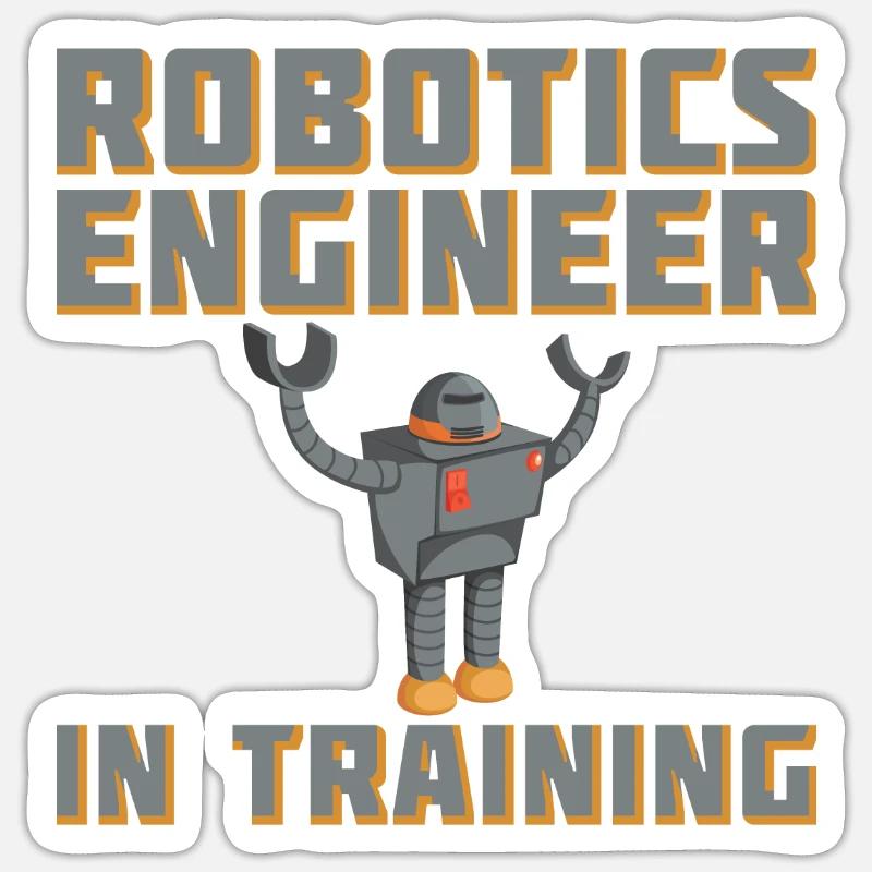 Robotics Engineer In Training For Robotic Engineer Sticker size S (10 x 10 cm)