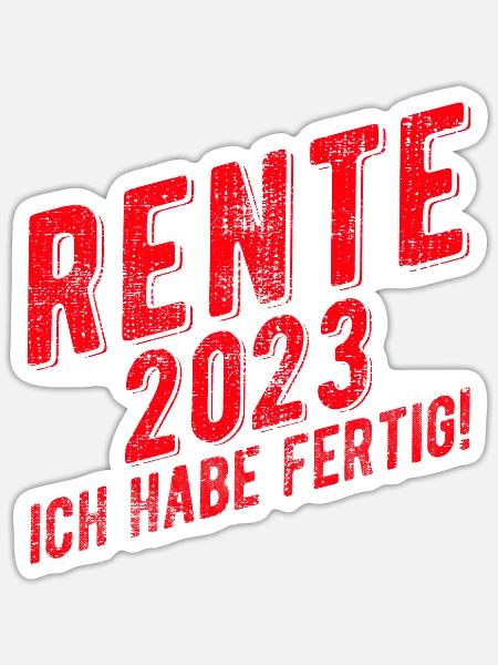 Rente Ruhestand Pension Abschied 2023 Geschenkidee - Sticker Größe S (10 x 10 cm) - Mattweiß