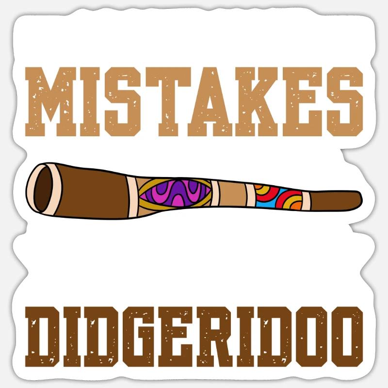 I Don't Make Mistakes When Playing My Didgeridoo Sticker Größe S (10 x 10 cm)