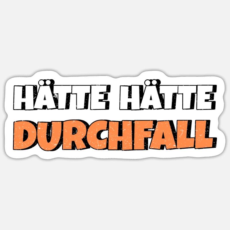 Hätte Hätte Durchfall - Sticker Größe S (10 x 10 cm) - Mattweiß