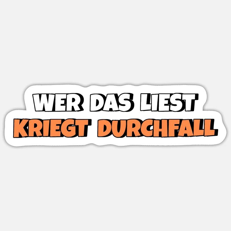 Wer das liest kriegt Durchfall Sticker Größe S (10 x 10 cm)