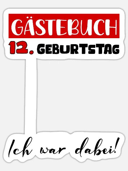 Gästebuch 12 Jahre Geburtstag Deko Bitte Eintragen - Sticker Größe S (10 x 10 cm) - Mattweiß