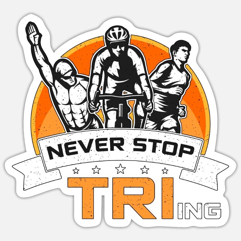 Triathlon Never Stop Tri-ing Training Competition Sticker Größe S (10 x 10 cm)