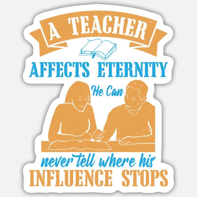 UN ENSEIGNANT AFFECTE L’ÉTERNITÉ Sticker taille S (10 x 10 cm)
