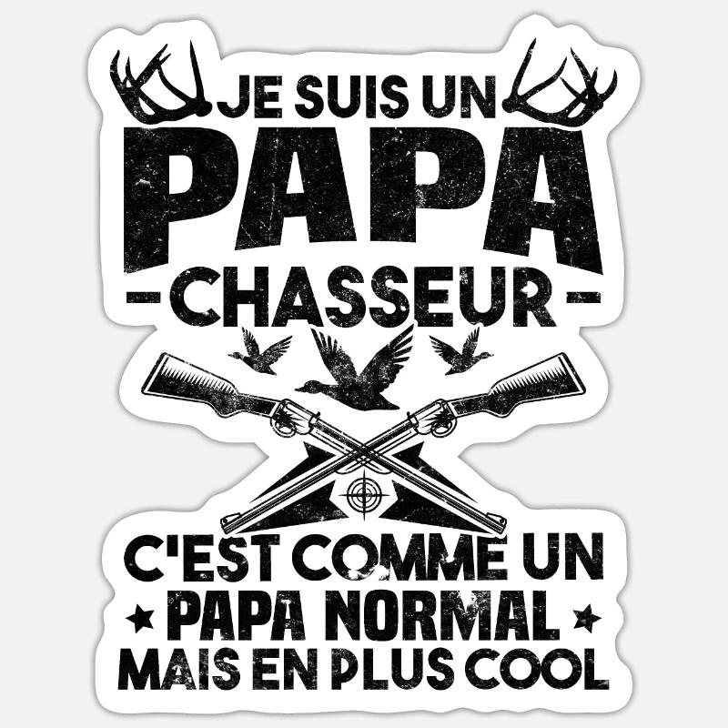 Un papa chasseur c'est comme un papa normal - Sticker taille S (10 x 10 cm) - blanc mat