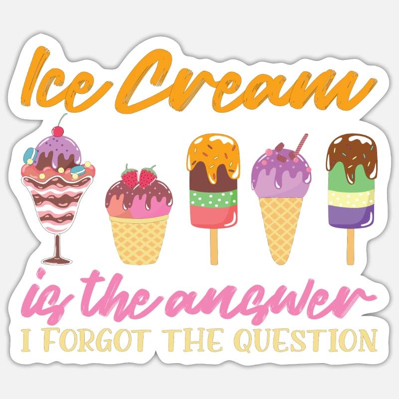 Ice Cream Is The Answer Eiscreme Eis Sticker Größe S (10 x 10 cm)