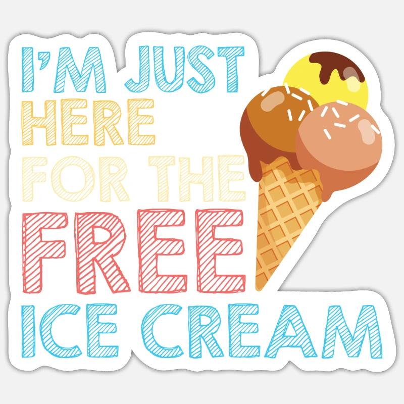 Just Here For Ice Cream Eiscreme Eis Sticker Größe S (10 x 10 cm)