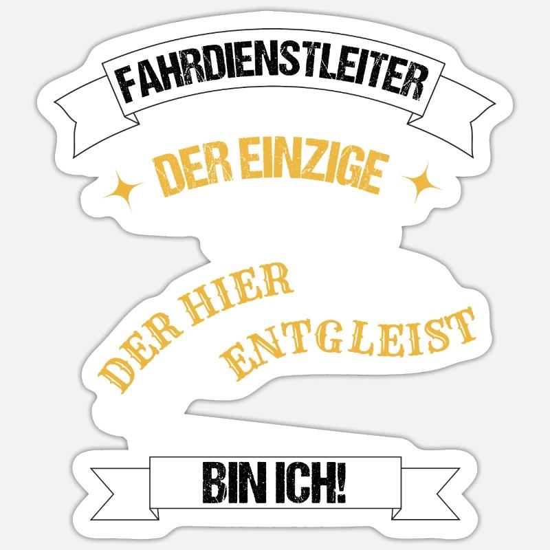 Fahrdienstleiter Eisenbahner lustiger Spruch - Sticker Größe S (10 x 10 cm) - Mattweiß