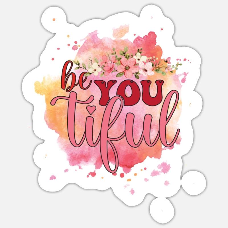 be you tiful Sticker size S (10 x 10 cm)