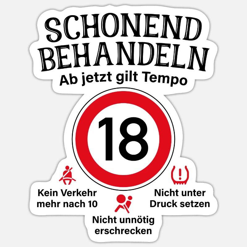 18. Geburtstag Schonend Behandeln 18 Tempolimit 18 - Sticker Größe S (10 x 10 cm) - Mattweiß