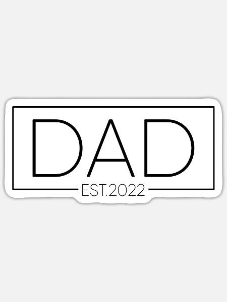 DAD EST. 2022 DAD Ankündigung - Sticker Größe S (10 x 10 cm) - Mattweiß