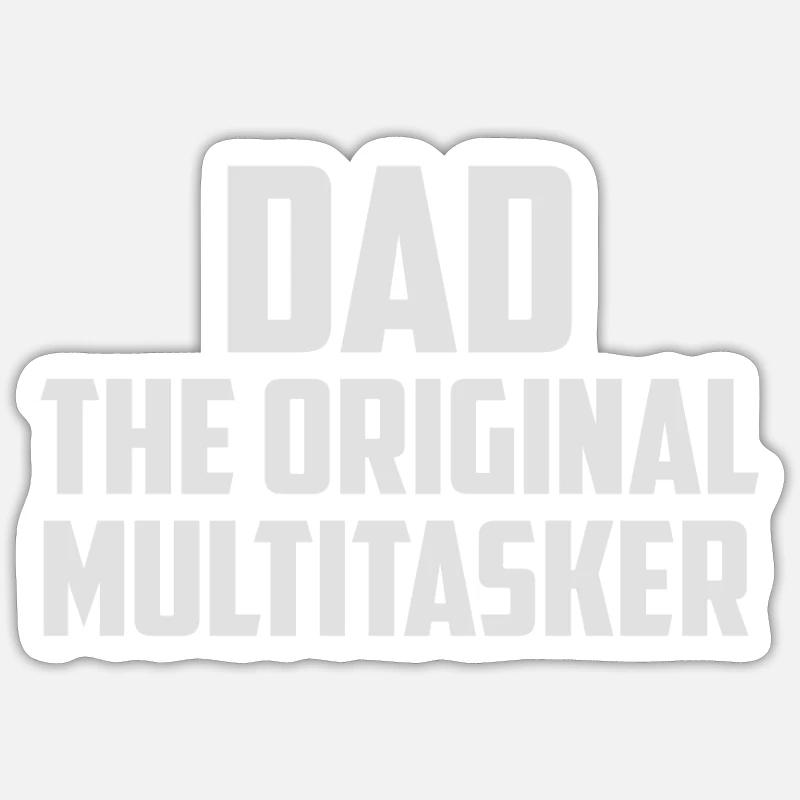 Dad The Original Multitasker Sticker size S (10 x 10 cm)