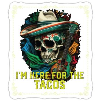 Je suis ici pour les tacos mangeur de tacos cuisine mexicaine - Sticker taille S (10 x 10 cm) - blanc mat - Devant