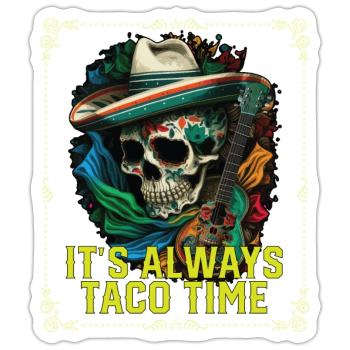 C’est toujours l’heure des tacos Cuisine mexicaine Taco gastronomique - Sticker taille S (10 x 10 cm) - blanc mat - Devant