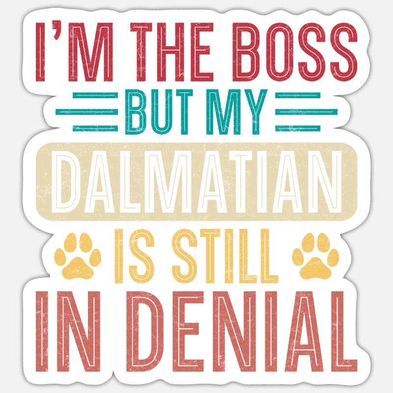 Dalmatiner Lustiger Spruch - Sticker Größe S (10 x 10 cm) - Mattweiß