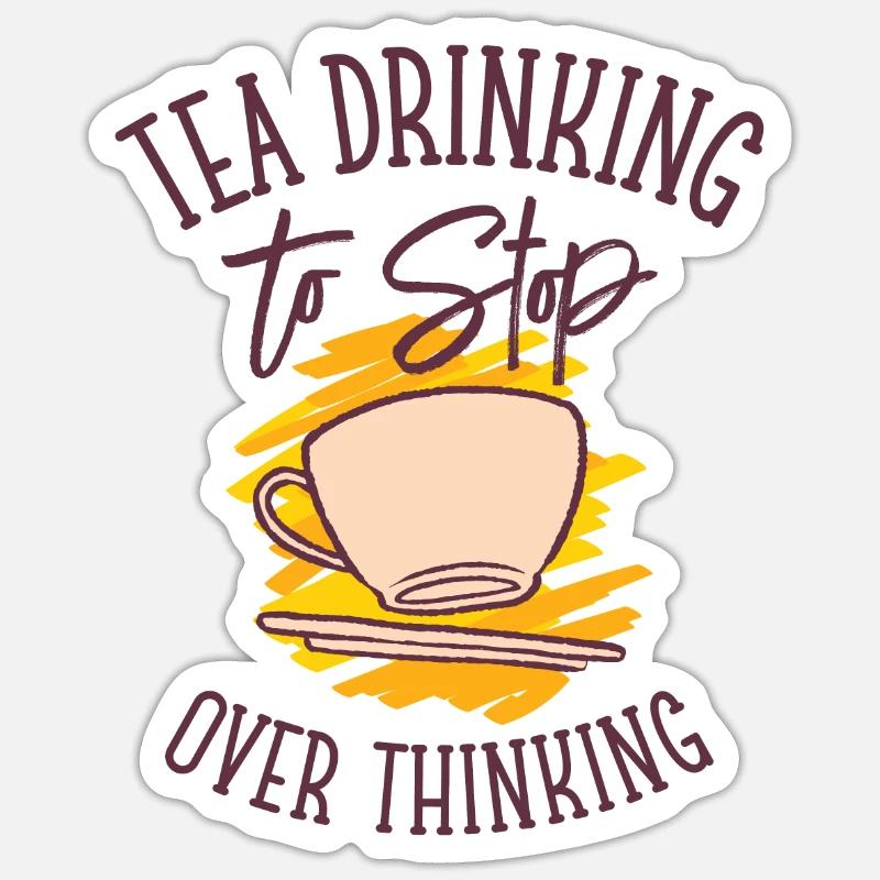 Tea Overthinking Tea Lover Teetasse Overthinker Sticker Größe S (10 x 10 cm)