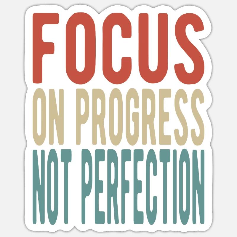 Concentrez-vous sur le progrès, pas sur la perfection Sticker taille S (10 x 10 cm)