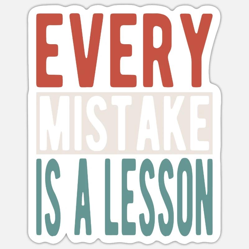 Every mistake is a lesson - Sticker Größe S (10 x 10 cm) - Mattweiß