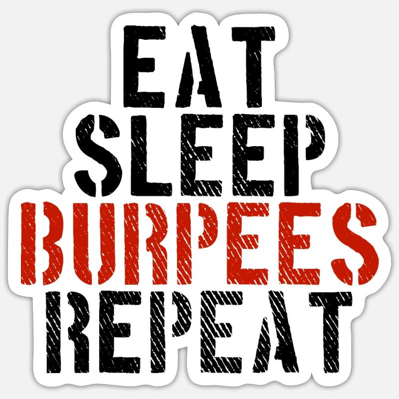Essen Schlafen Burpees - Sticker Größe S (10 x 10 cm) - Mattweiß
