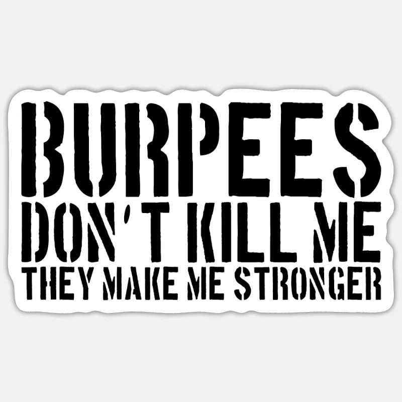 Burpee saying - Sticker size S (10 x 10 cm) - white matte