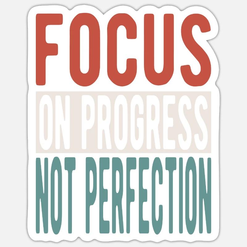 Focus on progress, not perfection - Sticker Größe S (10 x 10 cm) - Mattweiß