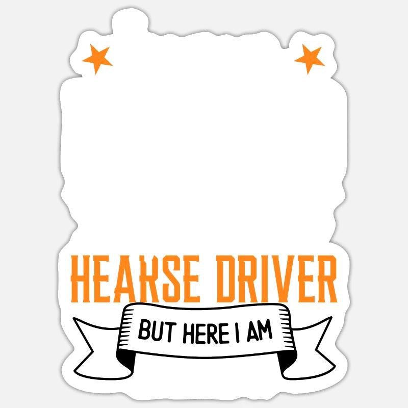 Lustiges Leichenwagenfahrer Spruch Geschenk Sticker Größe S (10 x 10 cm)