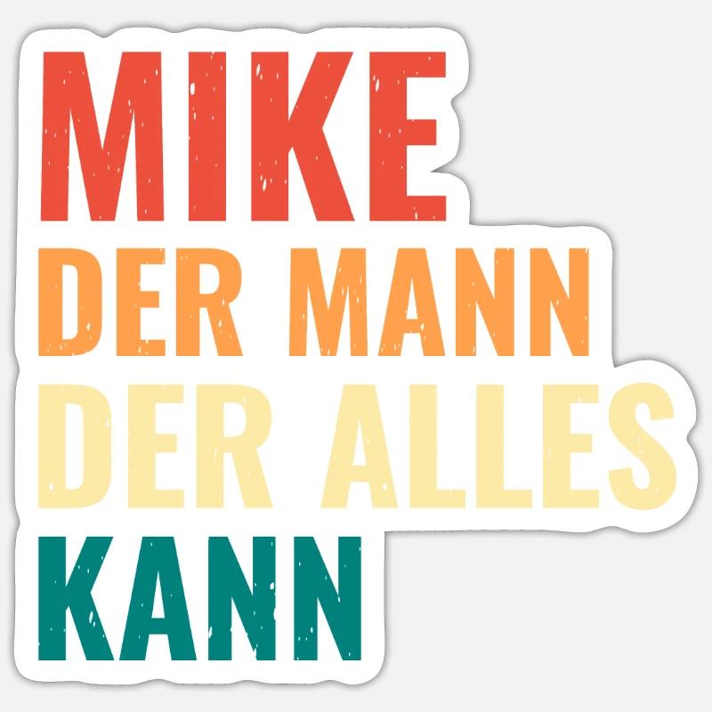 Mike Der Mann Der Alles Kann Vorname Mike - Sticker Größe S (10 x 10 cm) - Mattweiß