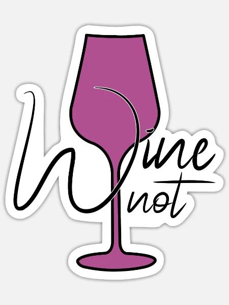 lustiger Wein Spruch - Sticker Größe S (10 x 10 cm) - Mattweiß