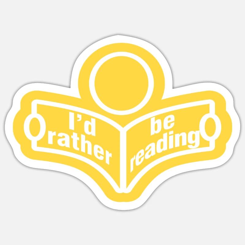 I'd Rather Be Reading Sticker size S (10 x 10 cm)