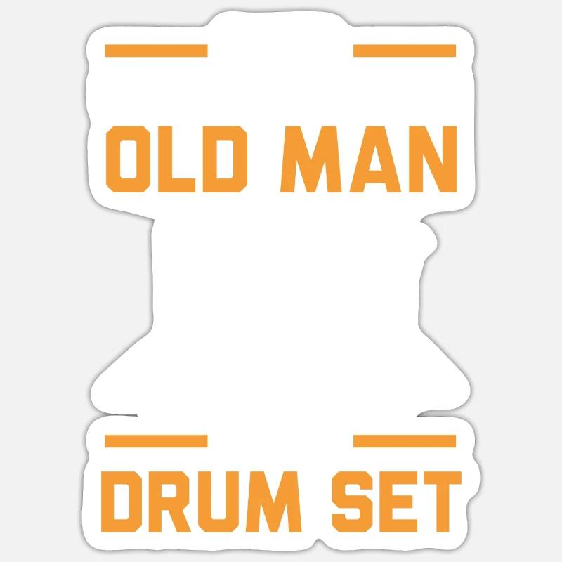 Never Underestimate An Old Man With A Drum Set Sticker size S (10 x 10 cm)