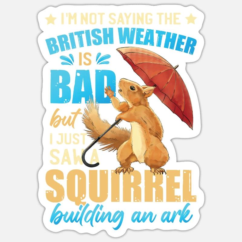 Funny British Weather Joke - Sticker size S (10 x 10 cm) - white matte