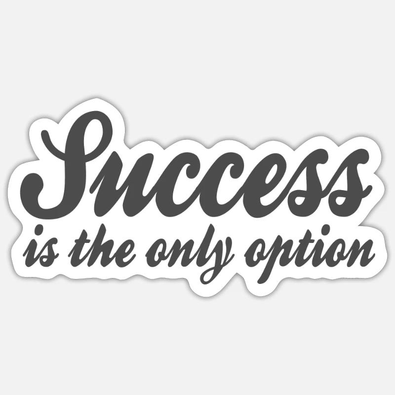 Dicton de succès - Sticker taille S (10 x 10 cm) - blanc mat