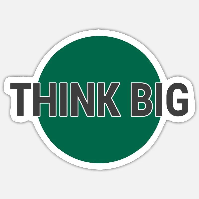 Denke groß think big - Sticker Größe S (10 x 10 cm) - Mattweiß