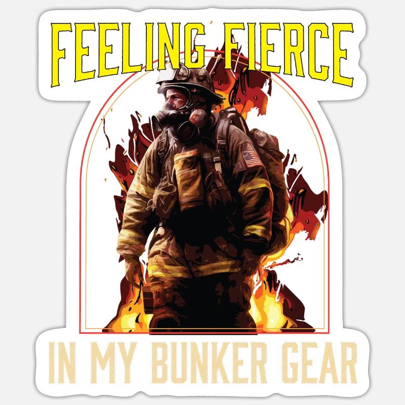 Se sentir féroce dans mon Bunker Gear Fireman Sticker taille S (10 x 10 cm)