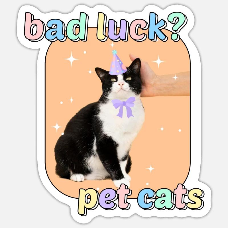Cat Memes - Bad Luck Pet Cats Sticker size S (10 x 10 cm)