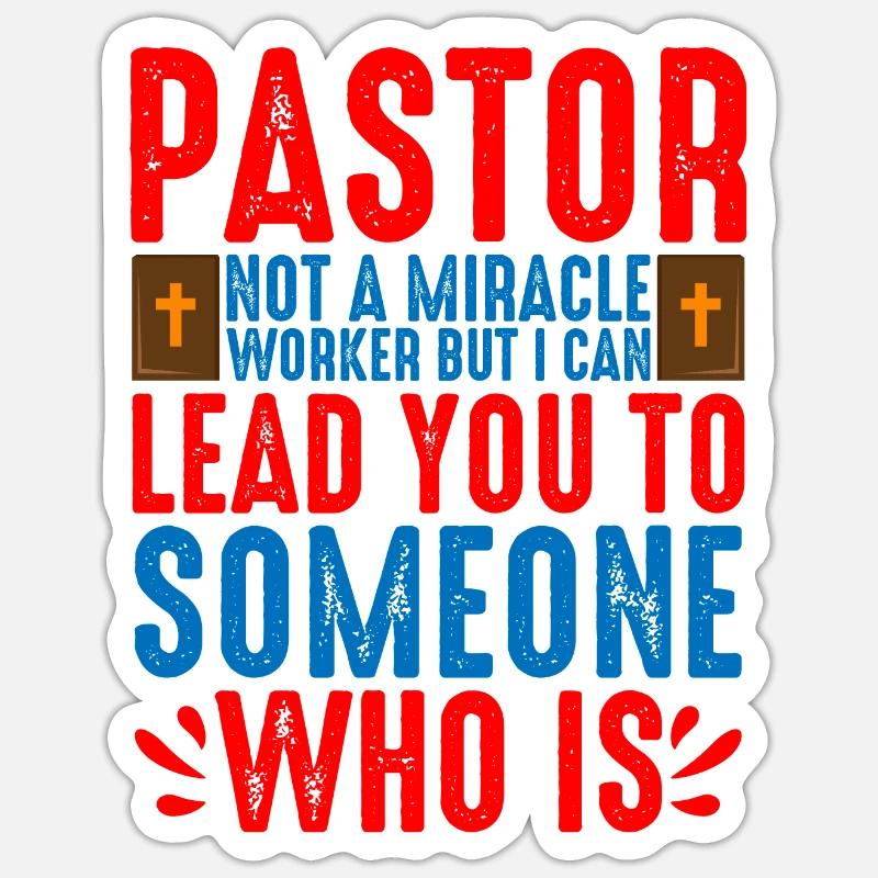Pastor, Not A Miracle Worker 2 Sticker Größe S (10 x 10 cm)