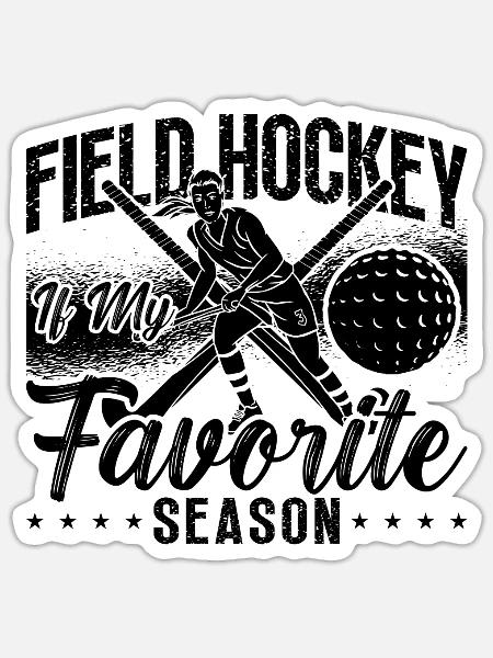 Field Hockey Is My Favorite Ice Hockey Player - Sticker Größe S (10 x 10 cm) - Mattweiß