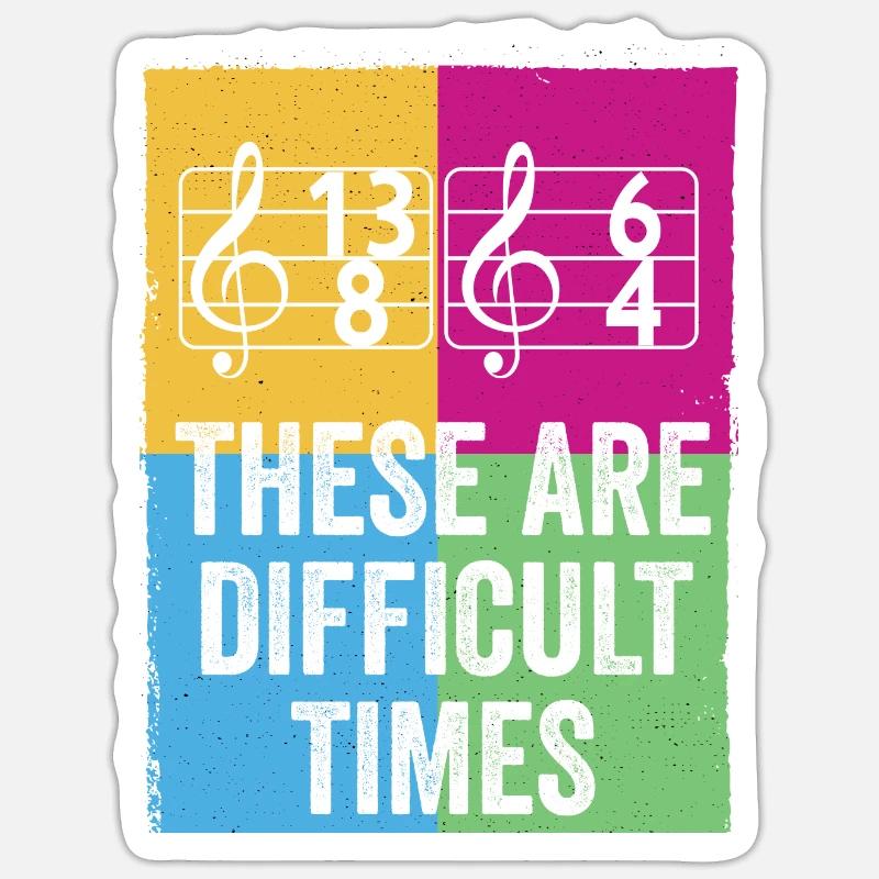 Ce sont des temps difficiles jeu de mots amusant Sticker taille S (10 x 10 cm)