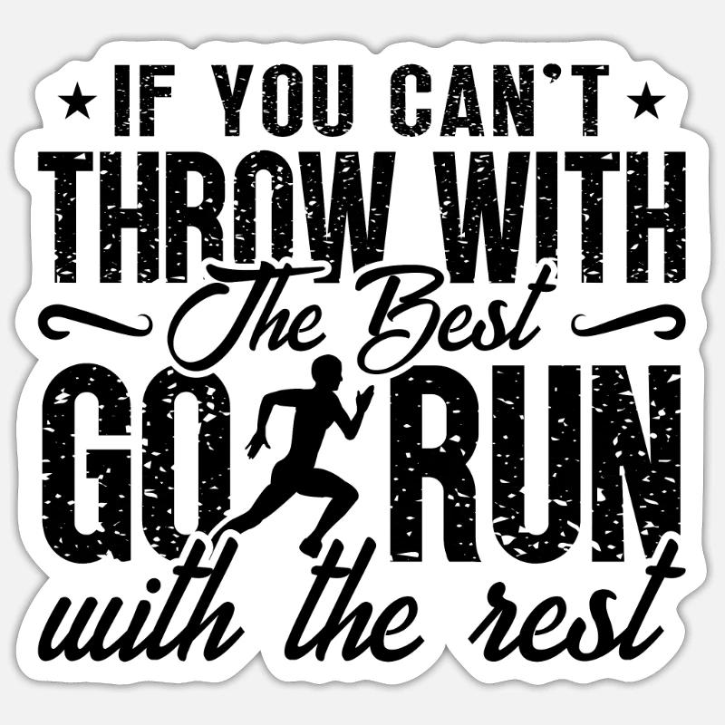 If You Can't Throw With The Best Training Sprinter - Sticker Größe S (10 x 10 cm) - Mattweiß