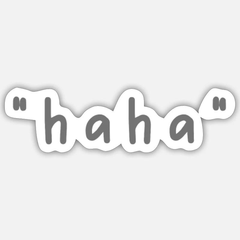 haha - Sticker Größe S (10 x 10 cm) - Mattweiß