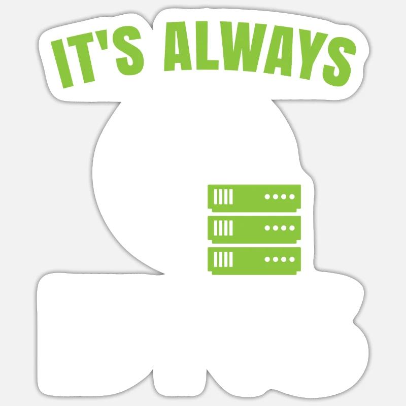 It's always dns for networking computer fan - Sticker size S (10 x 10 cm) - white matte
