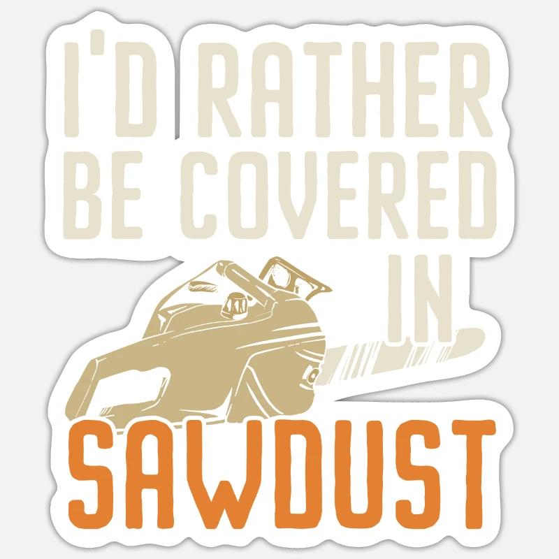 Je préférerais être recouvert d’épingle d’arbre à sciure de bois Sticker taille S (10 x 10 cm)