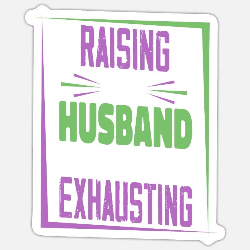 My husband's education is exhausting - Sticker size S (10 x 10 cm) - white matte